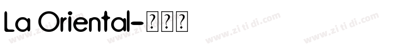 La Oriental字体转换